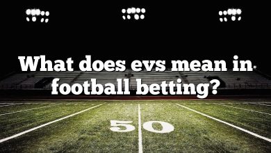 What does evs mean in football betting?