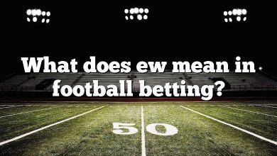 What does ew mean in football betting?