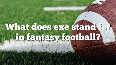 What does exe stand for in fantasy football?
