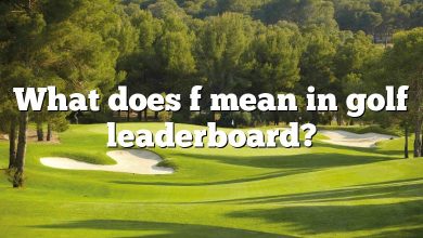 What does f mean in golf leaderboard?