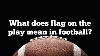 What does flag on the play mean in football?