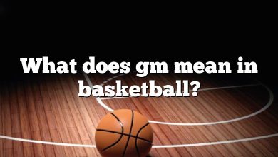 What does gm mean in basketball?