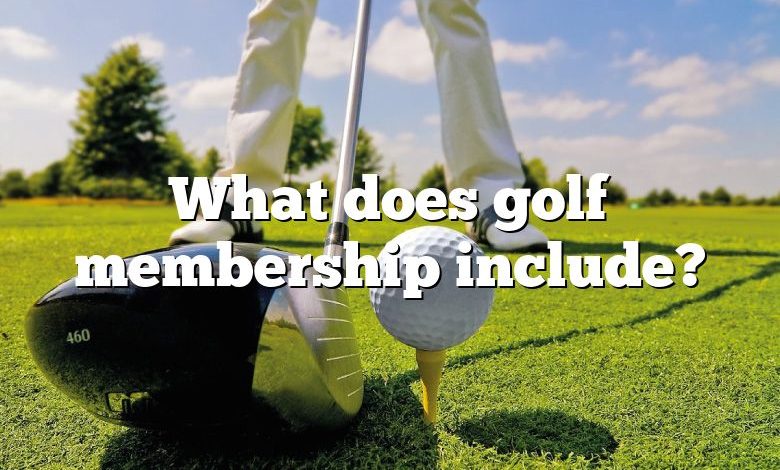 What does golf membership include?