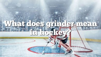What does grinder mean in hockey?