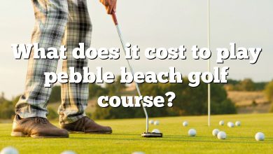 What does it cost to play pebble beach golf course?