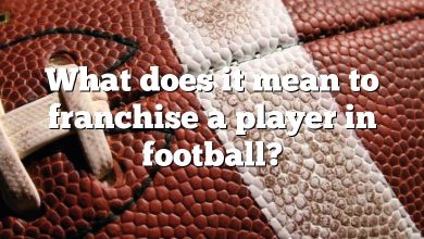 What does it mean to franchise a player in football?