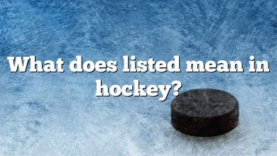 What does listed mean in hockey?