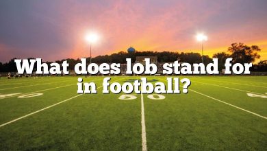 What does lob stand for in football?