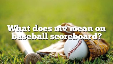 What does mv mean on baseball scoreboard?