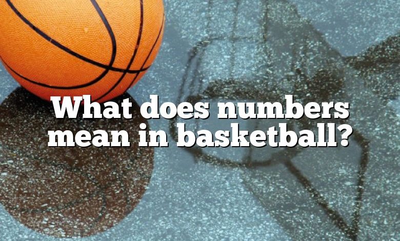What does numbers mean in basketball?