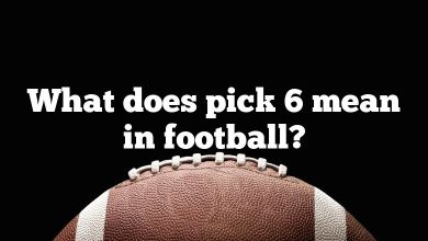 What does pick 6 mean in football?