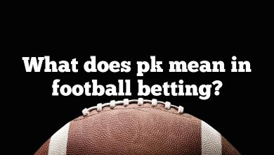 What does pk mean in football betting?