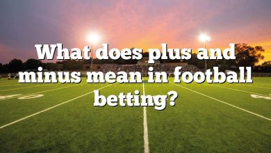 What does plus and minus mean in football betting?