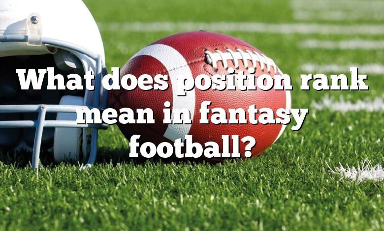 What does position rank mean in fantasy football?