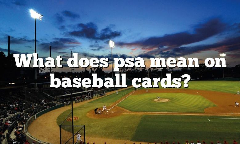 What does psa mean on baseball cards?