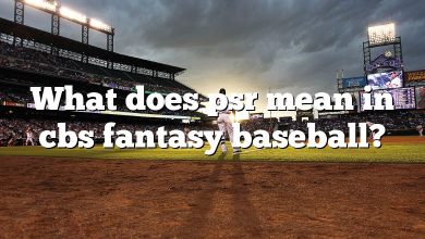 What does psr mean in cbs fantasy baseball?