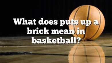 What does puts up a brick mean in basketball?