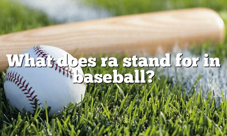 What does ra stand for in baseball?