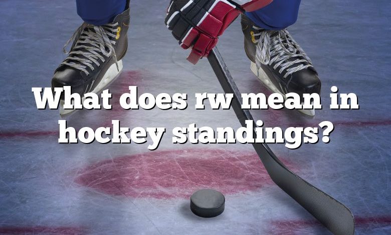 What does rw mean in hockey standings?