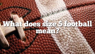 What does size 5 football mean?