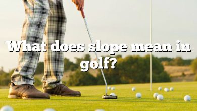 What does slope mean in golf?