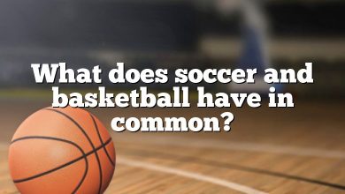 What does soccer and basketball have in common?
