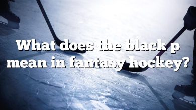 What does the black p mean in fantasy hockey?