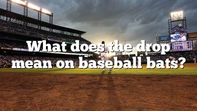 What does the drop mean on baseball bats?