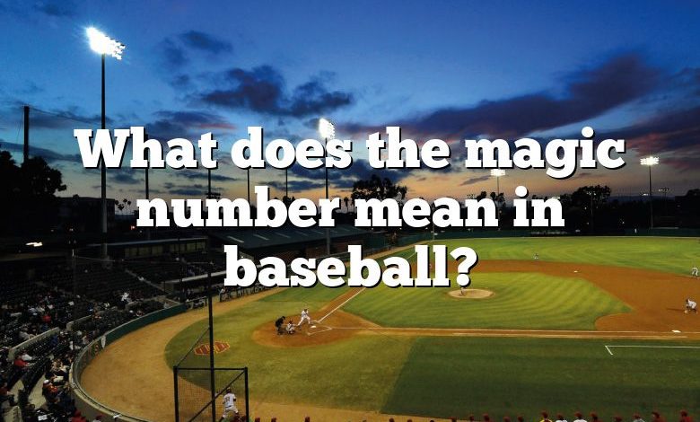 What does the magic number mean in baseball?