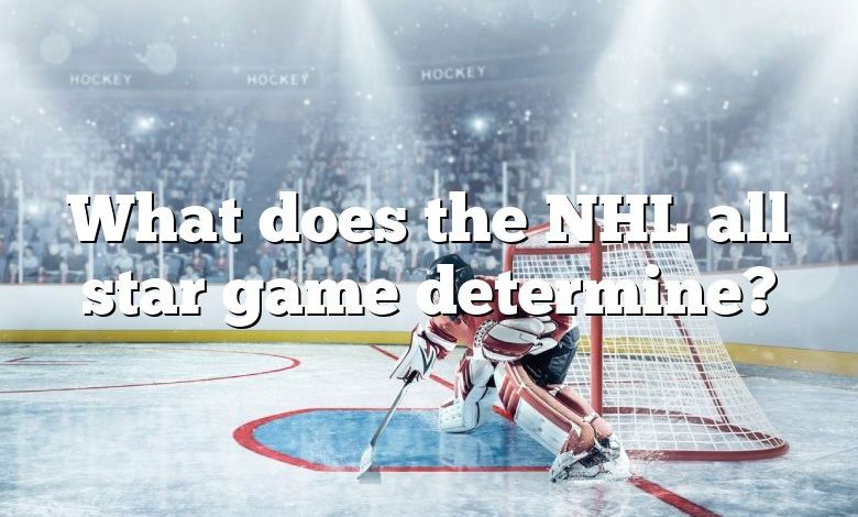 What does the NHL all star game determine?