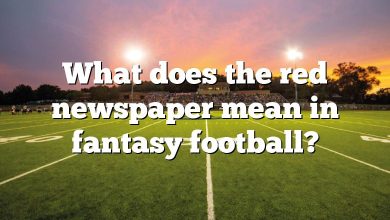 What does the red newspaper mean in fantasy football?