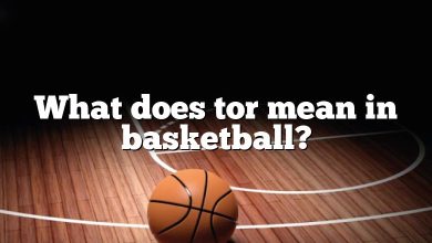 What does tor mean in basketball?