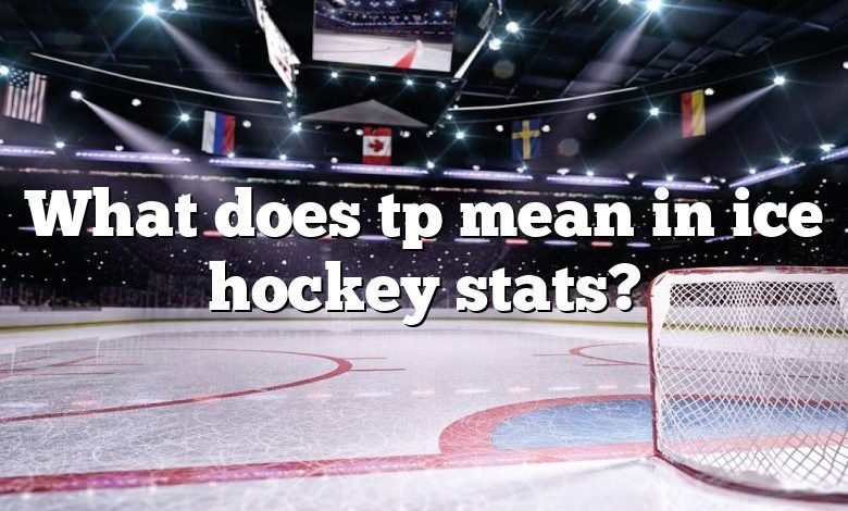 What does tp mean in ice hockey stats?