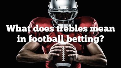 What does trebles mean in football betting?