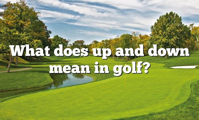 What does up and down mean in golf?