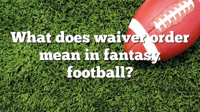 What does waiver order mean in fantasy football?