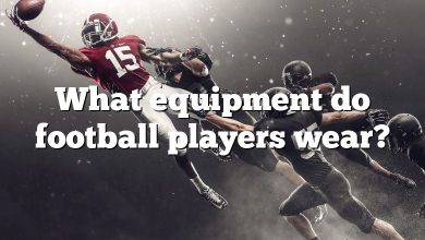 What equipment do football players wear?