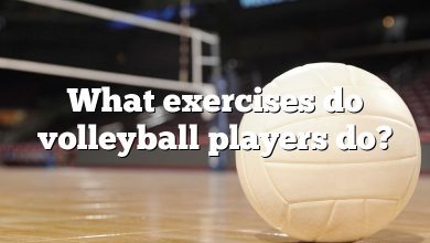 What exercises do volleyball players do?
