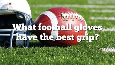 What football gloves have the best grip?