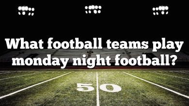 What football teams play monday night football?