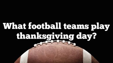 What football teams play thanksgiving day?