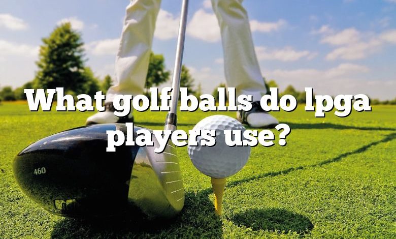 What golf balls do lpga players use?