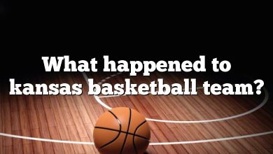 What happened to kansas basketball team?