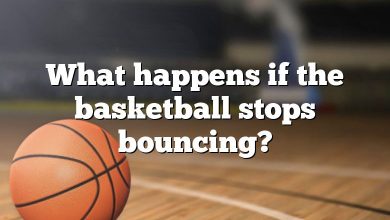 What happens if the basketball stops bouncing?