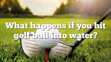 What happens if you hit golf ball into water?
