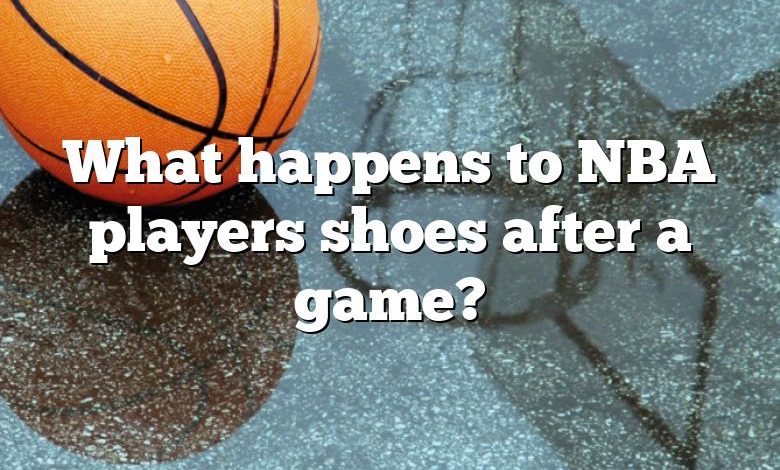 What happens to NBA players shoes after a game?