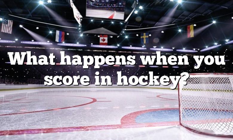 What happens when you score in hockey?