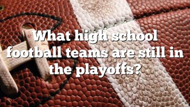 What high school football teams are still in the playoffs?