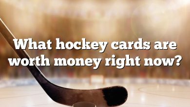What hockey cards are worth money right now?