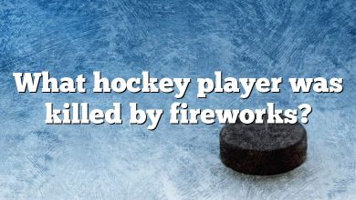 What hockey player was killed by fireworks?